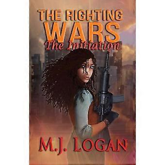 The Righting Wars The Initiation Book I - M.J Logan - Paperback - en Book