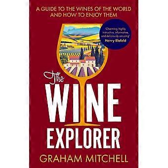 The Wine Explorer - Graham Mitchell