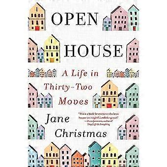 Open House A Life in Thirty Two Moves