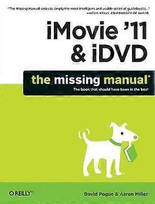 iMovie '11 & IDVD: The Missing Manual