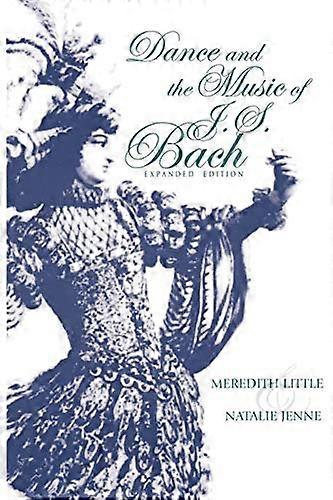 Dance and the Music of J. S. Bach Expanded Edition