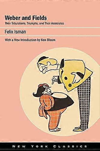 Weber And Fields by Felix Isman Paperback
