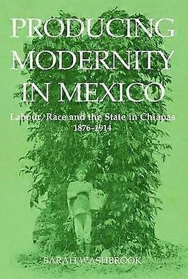 Producând modernitate în Mexic
