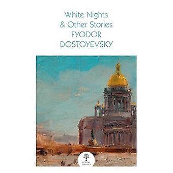 White Nights & Other Stories (Collins Classics)