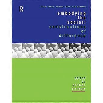 Verkörperung des Sozialen: Konstruktionen der Differenz (Sozialpolitik: Wohlfahrt, Macht & Vielfalt)