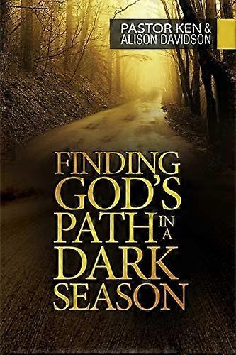 Finding God's Path in a Dark Season