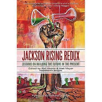 Jackson Rising Redux: lezioni su come costruire il futuro nel presente