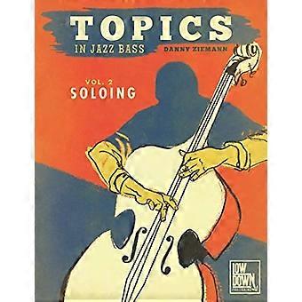 Onderwerpen in Jazz Bass: Soleren