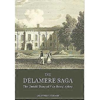 Die Delamere-Saga: Die unerzählte Geschichte der Royal Vale Abbey