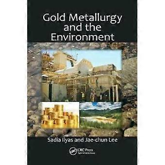 Gold Metallurgy And The Environment - Sadia Ilyas