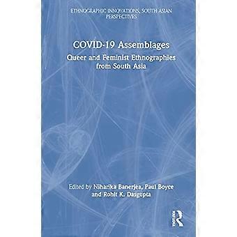 COVID 19 Assemblages Queer and Feminist Ethnographies from South Asia
