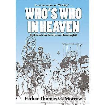 Who's Who In Heaven Real Saints For Families In Plain English - Thomas G Morrow - Paperback - en Book