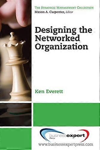 Designing The Networked Organization - Ken Everett - Paperback - en Book
