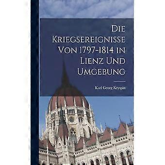 Die Kriegsereignisse Von 1797-1814 In Lienz Und Umgebung - Karl Georg Kryspin - Paperback - English Book - History