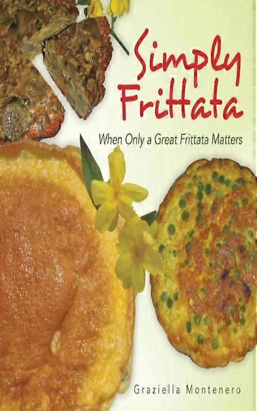 Simply Frittata When Only A Great Frittata Matters