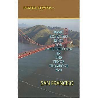 Basic Exercises Book For Improvisation In The Tenor Trombone N-88 San Franciso