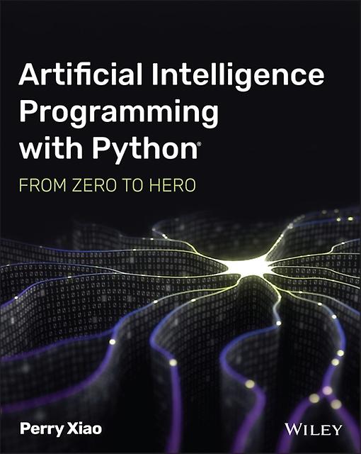 برمجة الذكاء الاصطناعي باستخدام Python بواسطة Perry Biox Systems Ltd. شياو كتاب غلاف عادي