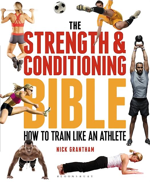 The Strength And Conditioning Bible by Nick Grantham Paperback