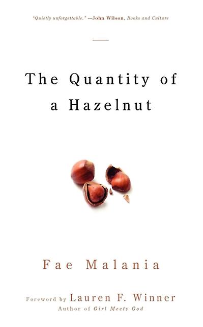The Quantity Of A Hazelnut by Fae Malania Paperback Book