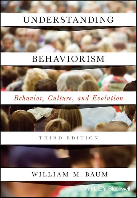 Understanding Behaviorism by William M. University of New Hampshire Baum Paperback Book