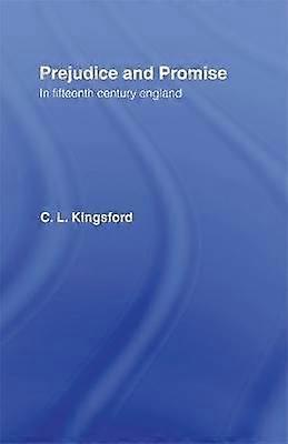 Prejudice and Promise in Fifteenth Century England