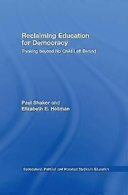 Reclaiming Education for Democracy