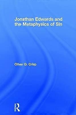 Jonathan Edwards and the Metaphysics of Sin