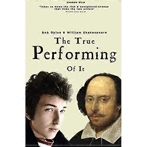 The True Performing of It: Bob Dylan & William Shakespeare