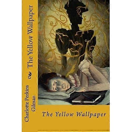 The Yellow Wallpaper