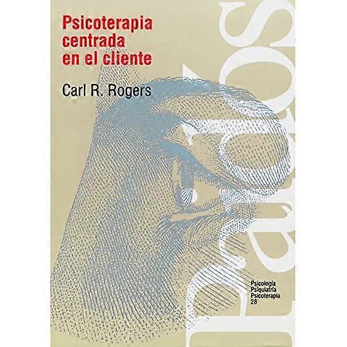 Psicoterapia centrada en el cliente : pràctica, implicaciones y teoría