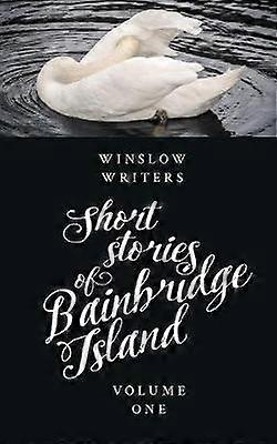 Korte verhalen van Bainbridge Island Vol One