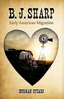 B J Sharp Early American Migration