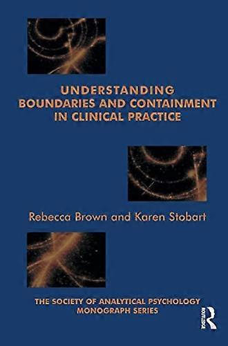 Understanding Boundaries and Containment in Clinical Practice