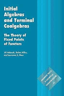 Initial Algebras and Terminal Coalgebras