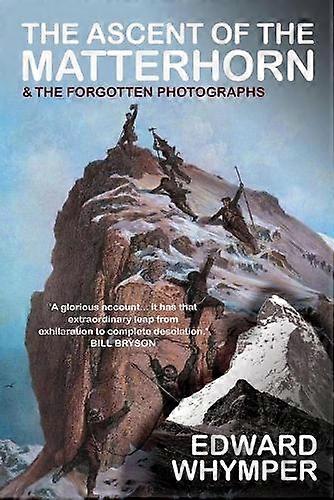 The Ascent Of The Matterhorn by Edward Whymper Paperback Book