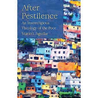 After Pestilence An Interreligious Theology Of The Poor - Aguilar, Mario, I - Paperback - en Book