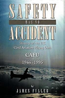 Safety Was No Accident