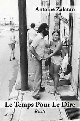 Le Temps Pour Le Dire