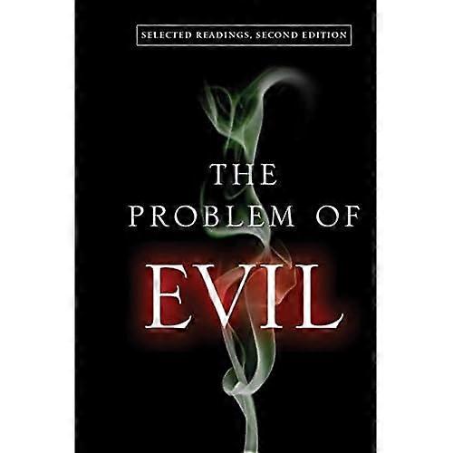 The Problem of Evil: Selected Readings, Second Edition