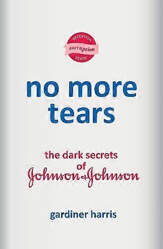 No More Tears - Gardiner Harris - Economics - Random House USA Inc - Hardback