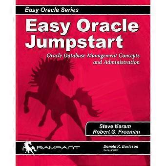 Easy Oracle Jumpstart: Konzepte und Verwaltung von Oracle-Datenbanken (Easy Oracle)