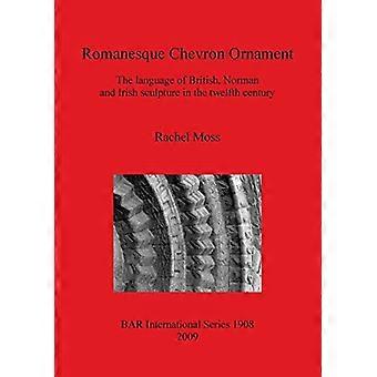 Romanisches Chevron-Ornament: Die Sprache der britischen, normannischen und irischen Kultur im zwölften Jahrhundert