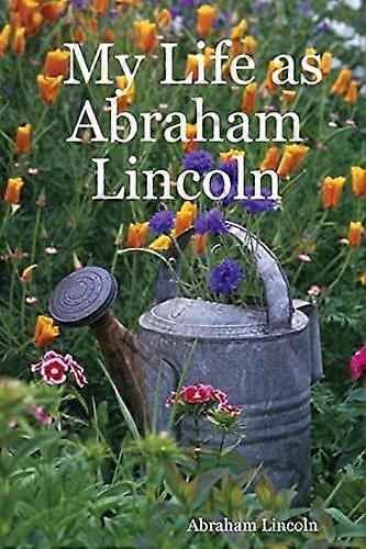 Mi vida como Abraham Lincoln