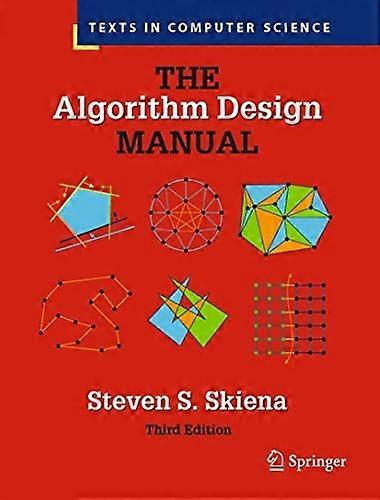 The Algorithm Design Manual (Texts in Computer Science)