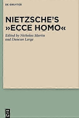 Nietzsches Ecce Homo