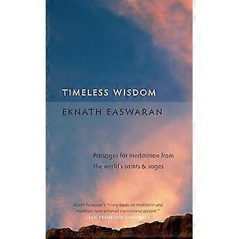 Timeless Wisdom Passages for Meditation from the Worlds Saints and Sages
