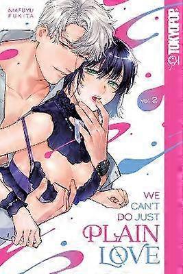 We Can't Do Just Plain Love Volume 2