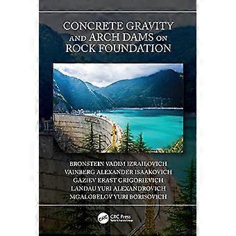 Concrete Gravity and Arch Dams on Rock Foundation