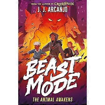 Beast Mode The Animal Awakens From the author of Crookhaven