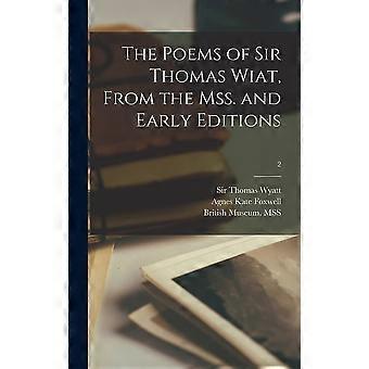 The poems of sir thomas wiat, from the mss. and early editions 2